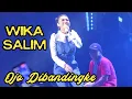 Download Lagu WIKA SALIM - Ojo Dibandingke | Live Di Mandiri Karnaval 2022