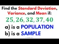 How to Find the Standard Deviation Variance and Mean of a Sample and a Population - Easy Tutorial
