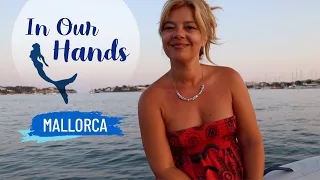 Ep 80 IN OUR HANDS Sailing Balearic Islands, Mallorca_Mondragó Natural park. Part 1