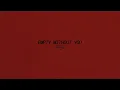 nobigdyl - empty without you