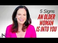 5 signs an Older Woman is into you