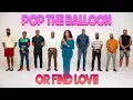 Lagu Ep 76: Pop The Balloon Or Find Love | With Arlette Amuli