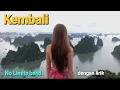 Download Lagu No Limits - Kembali (dengan lirik),audio jernih