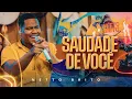 Lagu SAUDADE DE VOCÊ - Netto Brito | Pra Encher e Derramar 5.0 - OFICIAL