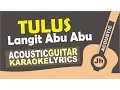 Download Lagu Tulus - Langit Abu-Abu (Acoustic Karaoke Instrumental)