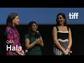 HALA Cast and Crew Q A TIFF 2019