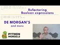 De Morgan and beyond refactoring long boolean expressions in Python