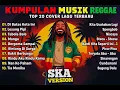 Download Lagu Top Hits Spotify Indonesia 2025 🎧🔥 Kumpulan Musik Cover SKA REGGAE STECU STECU | PICA PICA