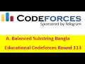 A Balanced Substring Bangla Educational Codeforces Round 113