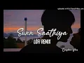 Download Lagu Sun Saathiya - Slowed+Reverb | ABCD 2 | Bollywood Lofi Mix