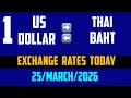 US dollar to Thai baht usd to thb money transfer rates and news today 25 March 2026