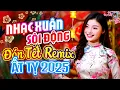 Download Lagu Xuân Yêu Thương, Chúc Mừng Năm Mới Remix - LK Nhạc Xuân 2025 Remix Sôi Động, Chào Xuân Ất Tỵ 2025