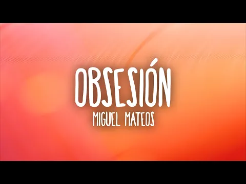 Video Thumbnail: Miguel Mateos - Obsesión (Letra/Lyrics)