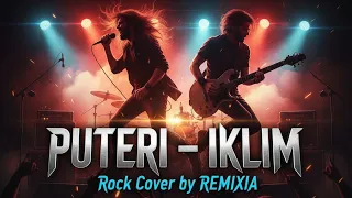 puteri iklim rock version powerful cover by remixia