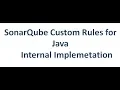 SonarQube Writing Custom Rules For Java - Background details to write custom rules