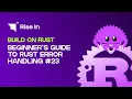 Beginner s Guide to Rust Error Handling Build on Rust