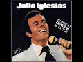 Julio Iglesias - A Veces Tu, A Veces Yo