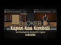 Download Lagu Djoker - Kapan Kau Kembali (Instrumental Acoustic Version) | Karaoke No Vocal