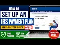 How to Set Up an IRS Payment Plan Step-by-Step Guide 2026 Avoid Penalties Pay Monthly