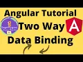 7 Angular Tutorial Angular Two Way Data Binding