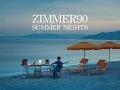 Zimmer90 - Summer Nights