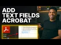 How to Add Text Fields in Adobe Acrobat Pro 2026 Step-by-Step
