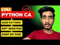 LPU Python CA Preparation Guide Most Asked Questions Smart Study Tips