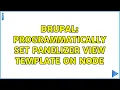 Drupal Programmatically set Panelizer View Template on Node