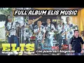Download Lagu FULL DANGDUT PART 2!!ELIS MUSIC PRABUMULIH!! LIVE PURWOSARI MUSI BANYUASIN!!SMART PRODUCTION
