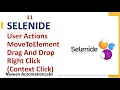 - User Actions MoveToElement Drag N Drop RightClick in Selenide