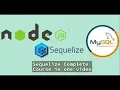 Node Js Sequelize Full Course in Hindi Node Js Sequelize Complete Course in Hindi