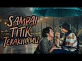 Lagu Alur Cerita Film Sampai Titik Terakhirmu (2025)