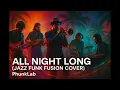 Lagu All Night Long by Lionel Richie (Jazz Funk Fusion Cover) | PhunkLab #lionelrichiesongs