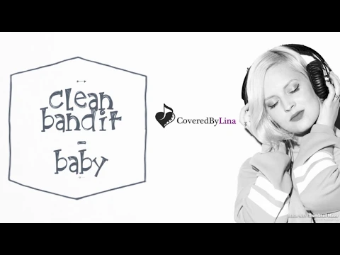 Download MP3 Clean Bandit - Baby (Acoustic Version for SINGERS)