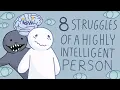Download Lagu 8 Struggles of Being a Highly Intelligent Person