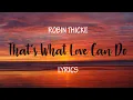 Download Lagu Robin Thicke - That's What Love Can Do │ [ Lyrics ] [ Ballad Song ]
