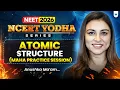 NEET 2026 Chemistry Atomic Structure Practice Session NCERT Yodha Series Anushka Mam