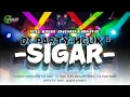 Lagu DJ SIGAR • STYLE PARTY NGUK² ‼️ MELODY PARGOY FULL BASS GLEERRR TERBARU 2024