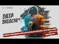 Protect Your Business from Devastating Data Breaches The Ultimate Guide