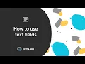 How to use text fields on forms app