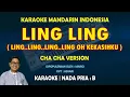 Download Lagu Ling Ling - Mario (KARAOKE Mandarin) nada pria B - Versi Cha Cha
