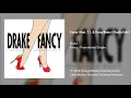 Lagu Drake - Fancy (feat. T.I. \u0026 Swizz Beatz) [Radio Edit]