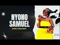 ANNE CHEBAIBAI ~ NYONO SAMUEL || OFFICIAL AUDIO