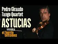 PEDRO GIRAUDO TANGO QUARTET | ASTUCIAS | EL BARRIO SESSIONS