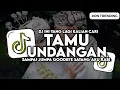 DJ TAMU UNDANGAN - SAMPAI JUMPA GOODBYE SAYANG AKU RABI MINGGU ESUK ADUS MRUPUT  VIRAL TIKTOK