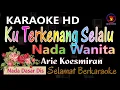 Download Lagu Karaoke Ku Terkenang Selalu - Arie Koesmiran (Ver. EPR) nada Wanita Dis || Karaoke HD.