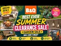 B Q MEGA SUMMER CLEARANCE SALE 2026 HUGE Garden Deals Up to 50 OFF