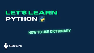 Day 6 - How to use Dictionary in Python