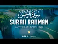 World s Most Heart Touching Relaxing Recitation of Surah Ar-Rahman Zikrullah TV