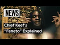Looking Back At Chief Keef’s “Faneto” | Song Stories